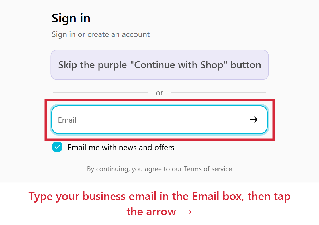 The sign in page: type your business email in the Email box, then tap the arrow.